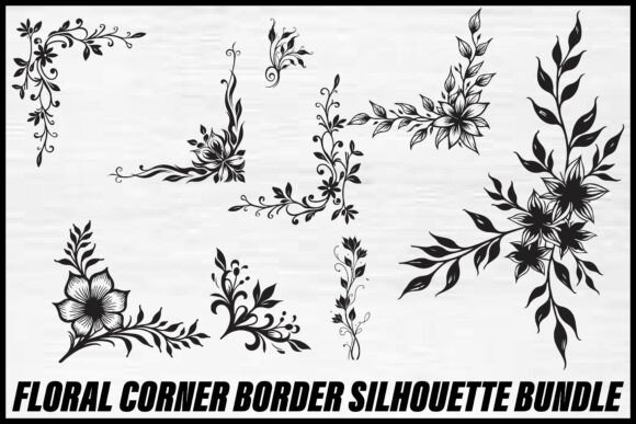 Unlocking Creative Potential: A Guide to the Floral Corner Border Silhouette Bundle